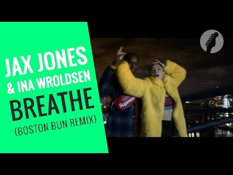Jax Jones & Ina Wroldsen - Breathe (Boston Bun Remix)
