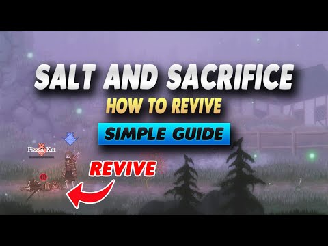 Salt and Sacrifice How To Revive - Simple Guide