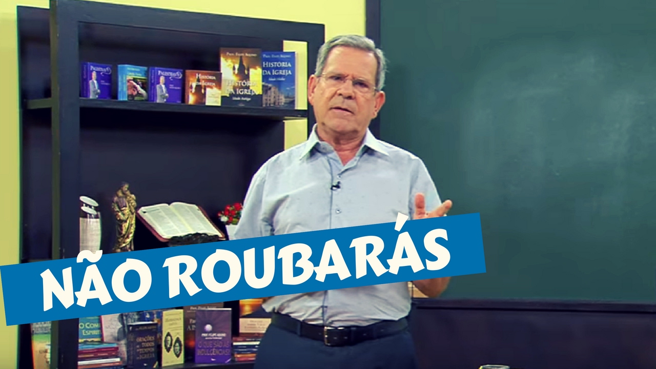 Sétimo Mandamento - Não roubarás