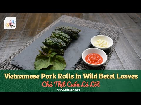 Vietnamese Pork Rolls In Wild Betel Leaves (Chả Thịt Cuốn Lá Lốt)