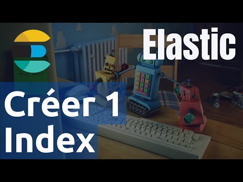 ElasticSearch 3 Création d un index et ajout de datas | tutos fr