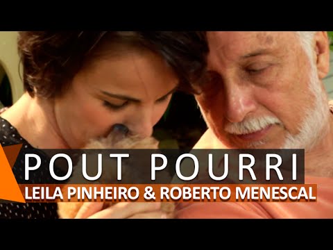 Leila Pinheiro e Roberto Menescal: Pout Pourri (DVD Agarradinhos)