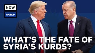 What's the Fate of Syria's Kurds? | NowThis World