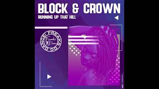Songtext von Block & Crown - Running up That Hill ... Text Musik-video-Miniaturansicht