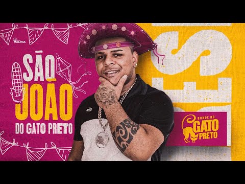 BONDE DO GATO PRETO JUNHO 2022 - REPERTÓRIO NOVO - SÃO JOÃO 2022 ( MÚSICAS NOVAS ) PRA PAREDÃO