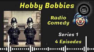 Hobby Bobbies - Series 1 of 2 - BBC Radio (Comedy)