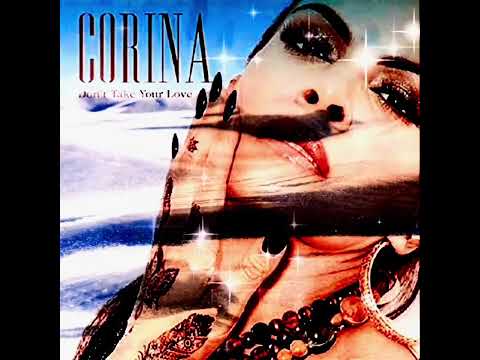 CORINA - DON'T TAKE YOUR LOVE @TheFirstCorina