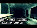 Top 7 Most Haunted Places in Oregon