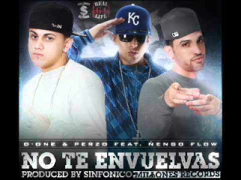 Ñengo Flow Ft D-One & Perzo - No Te Envuelvas