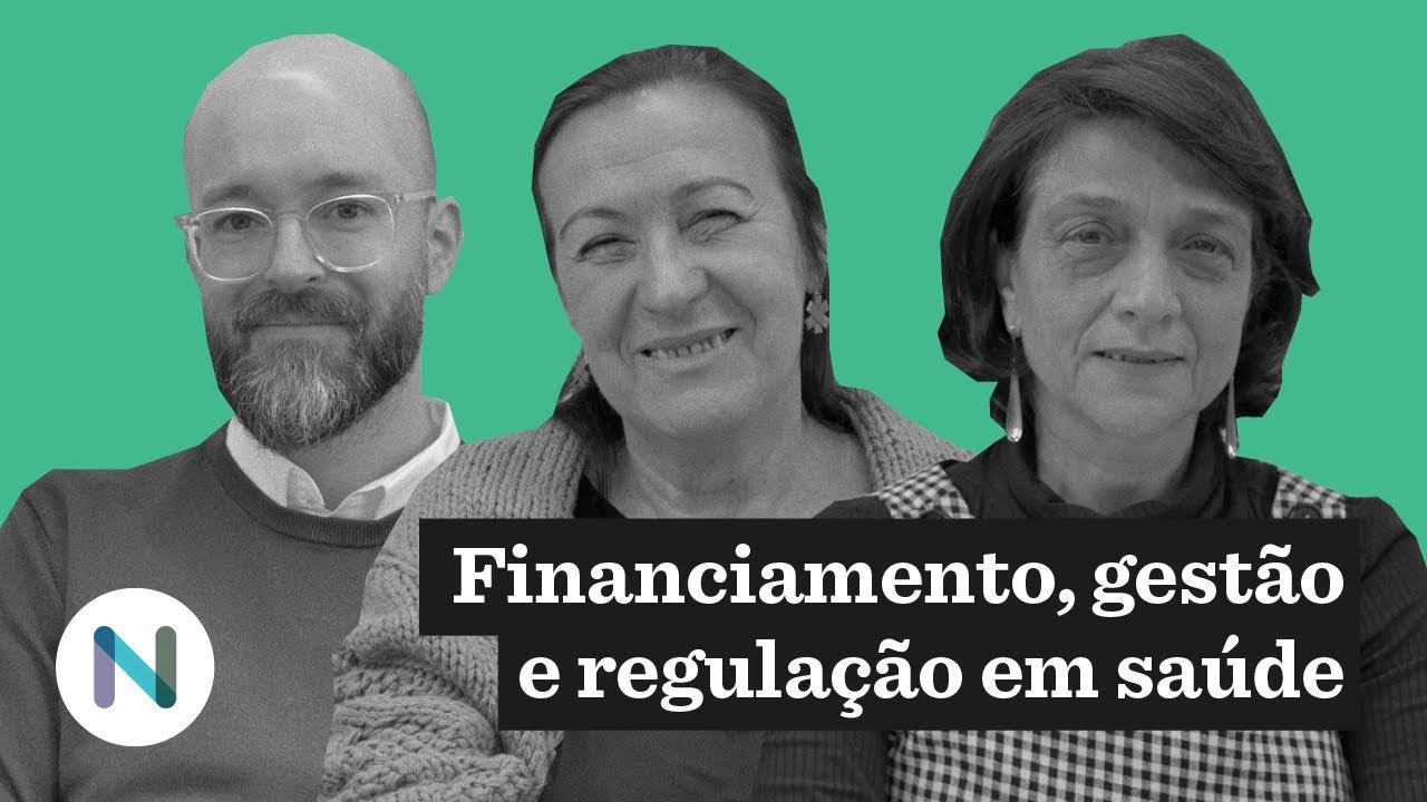 Financiamento, gestão e regulação em saúde | Políticas públicas em debate