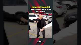 370 kişinin öldüğü binanın müteahhidini depremzede kadınlar yakaladı