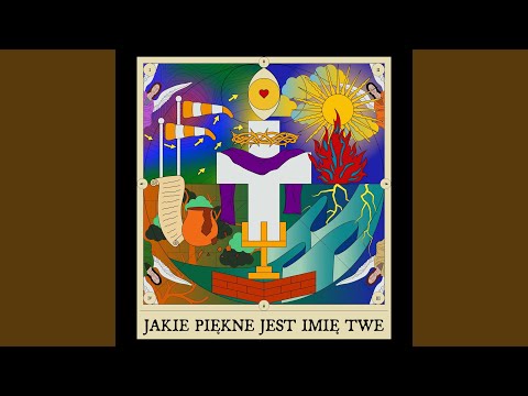 Jakie piękne jest imię Twe