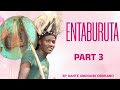 ENTABURUTA PART 3 BY DANTE OMOGUSII OBOKANO Official Song Video 0726678694