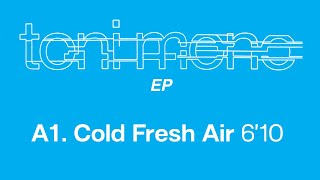 Toni Mono - Cold Fresh Air (Official Remastered Version - FCOM 25)
