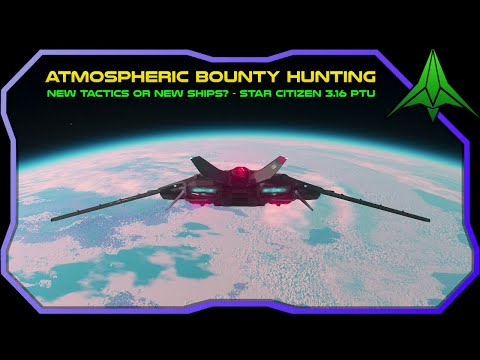 In Atmospheric Bounties Hunting Missions - Comparing Different Ships | Star Citizen 3.16 PTU