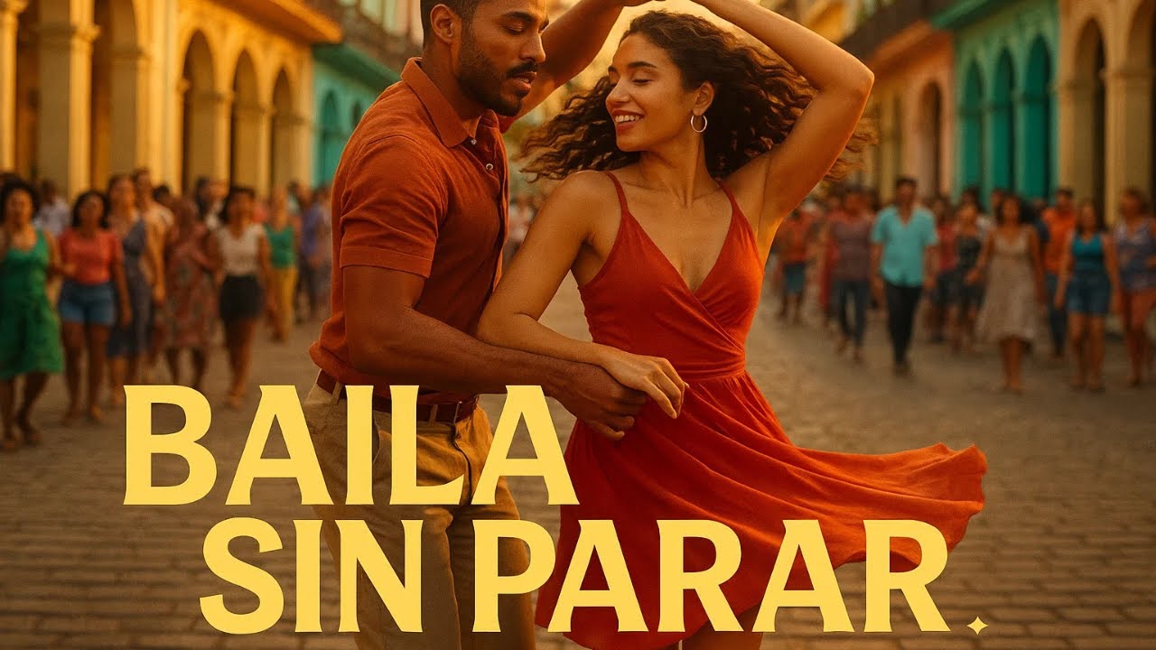Baila Sin Parar: Salsa Cubana para Bailar — Cuban Salsa Hit for Non-Stop Dancing