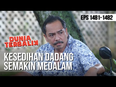 DUNIA TERBALIK - Kesedihan Dadang Semakin Mendalam [3 Mei 2019]