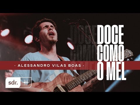 ALESSANDRO VILAS BOAS | AO VIVO - JESUS COPY | 03 | DOCE COMO O MEL