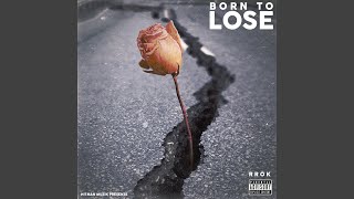 Born to Lose