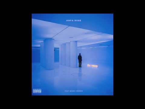 Anfa Rose - All I Need Feat. Manu Crook$ (Official Audio)