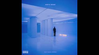 Anfa Rose - All I Need Feat. Manu Crook$ (Official Audio)