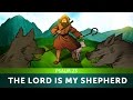 The Lord is my Shepherd - Psalm 23 | Sunday School Lesson For Kids |HD|