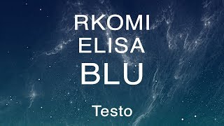 Rkomi - Blu (ft  Elisa) Testo e Musica