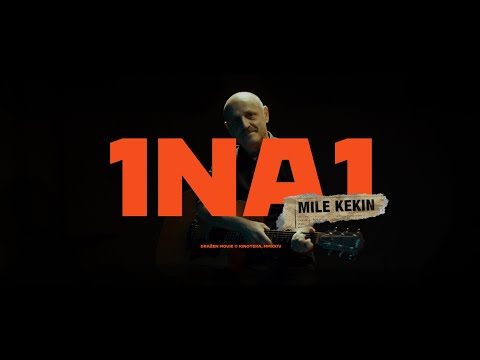 Mile Kekin - 1 na 1 (Official Video)