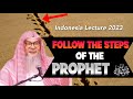 🆕 Follow the steps of the Prophet ﷺ (long lecture) Malaysia | assim al hakeem JAL