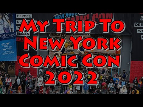 My Trip To New York Comic Con 2022