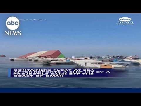 Containers float at sea after reports ship sunk off Oman