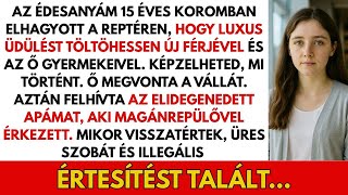 „Anyám 15 évesen elhagyott a reptéren, hogy luxusnyaraljon új férjével – de aztán…”