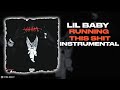 Lil Baby Running This Shit INSTRUMENTAL