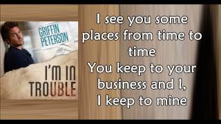 I'm In Trouble Lyrics - Griffin Peterson from ''Maybe Someday''