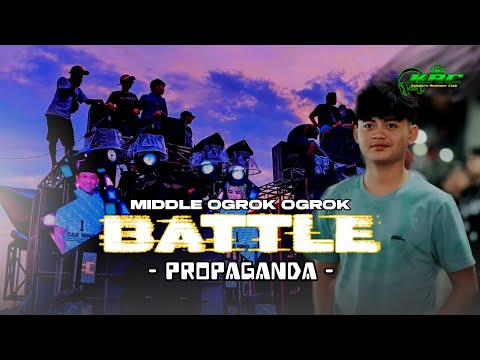 DJ BATTLE MIDDLE OGROK OGROK - PROPAGANDA TJAP TULUP SPESIALIS BATTLE - KRC MUSIC