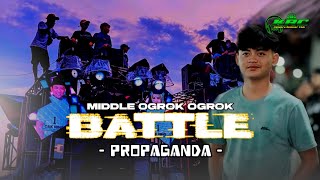 Download lagu DJ BATTLE MIDDLE OGROK OGROK - PROPAGANDA TJAP TULUP SPESIALIS BATTLE - KRC MUSIC mp3