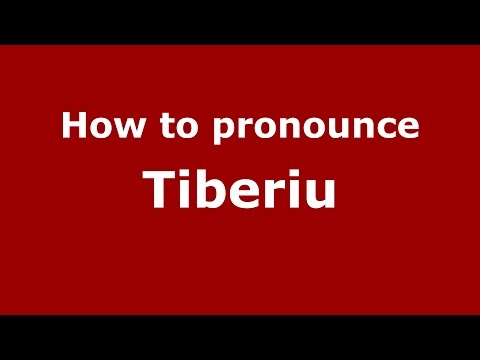 How to pronounce Tiberiu (Romanian/Romania)  - PronounceNames.com