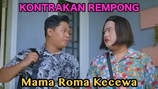 Download lagu MAMA ROMA IS DISAPPOINTED || RENTAL HOUSE REMPONG EPISODE 812 mp3