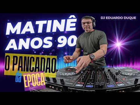 Matinê Anos 90 - Pancadão das Antigas Set Mixado Música para Churrasco - O Melhor dos Bailes Anos 90