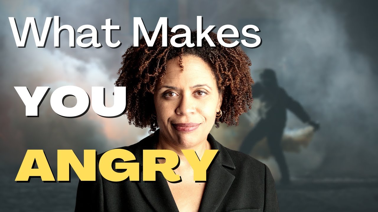 This is what makes you angry