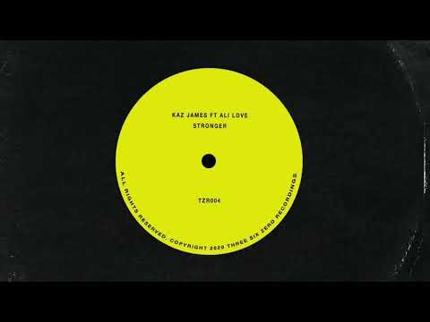 Kaz James 'Stronger' - THREE SIX ZERO