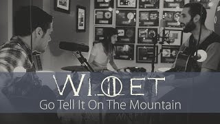 Willet - "Go Tell It On The Mountain" (Official Music Video)