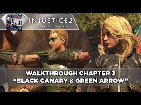 Injustice 2 - Gameplay Walkthrough - Part 3 / Chapter 3 "Black Canary & Green Arrow"