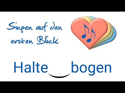 Singen auf den ersten Blick, Haltebogen