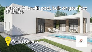 Custom Villa with pool, terrace and porch, built on your plot of choice in the Costa Blanca, Spain.