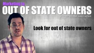 Sell More Real Estate - Marketing to Out of State Owners