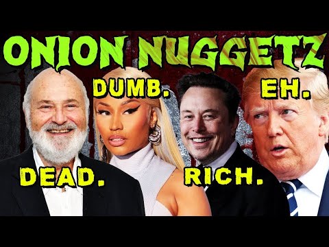 Scotty Lied, Rob Reiner Died - Elon Musk Gets Richer - Nicki "MAGA" Minaj - ONION NUGGETZ 12/16/2025