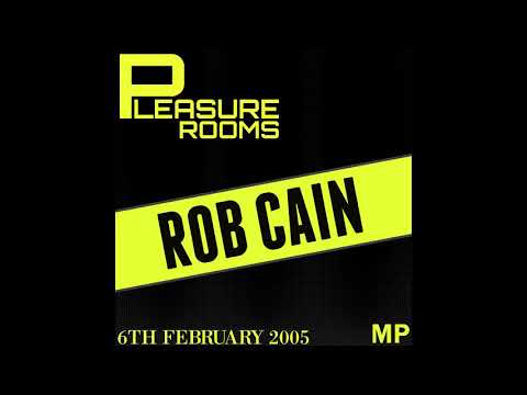 Rob Cain @ Pleasure Rooms 6th February 2005