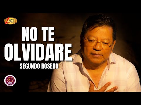 Segundo Rosero - No Te Olvidare / Rockola