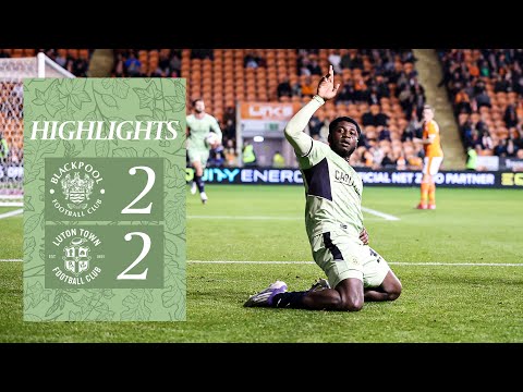 Blackpool 2-2 Luton | Highlights